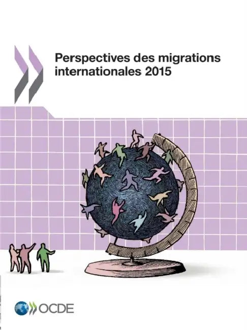 Perspectives Des Migrations Internationales 2015 by OECD