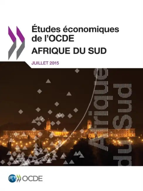 Etudes Economiques de L'Ocde: Afrique Du Sud 2015 by OECD