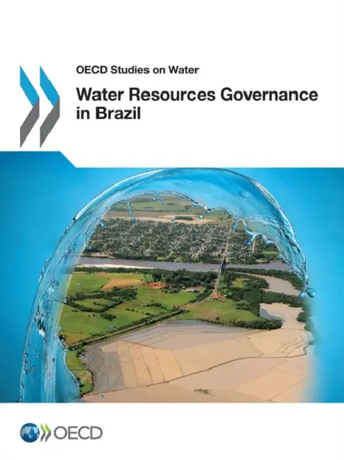 OECD Studies on Water Water Resources Governance in Brazil by OECD