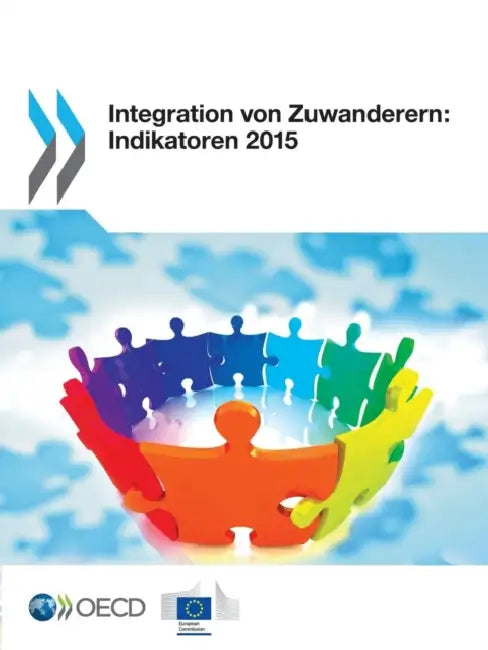 Integration Von Zuwanderern: Indikatoren 2015 by OECD