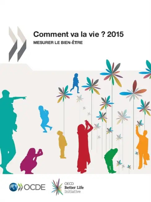 Comment Va La Vie ? 2015: Mesurer Le Bien-Etre by OECD