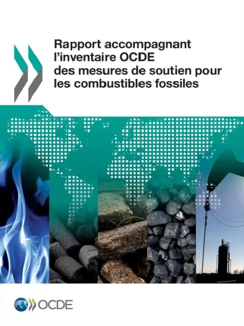 Rapport Accompagnant L'Inventaire Ocde Des Mesures de Soutien Pour Les Combustibles Fossiles by OECD
