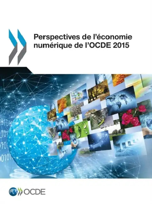 Perspectives de L'Economie Numerique de L'Ocde 2015 by OECD