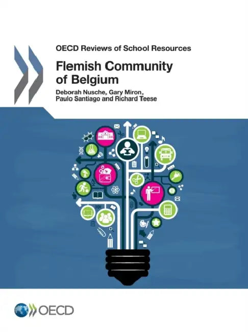 OECD Reviews of School Resources OECD Reviews of School Resources: Flemish Community of Belgium 2015 by Oecd