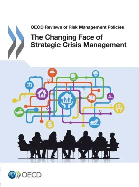 The Changing Face of Strategic Crisis Management by Oecd