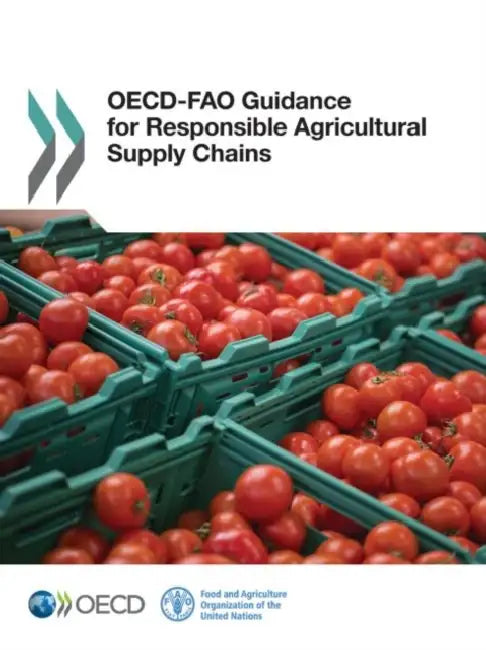 OECD-Fao Guidance for Responsible Agricultural Supply Chains by Organization for Economic Cooperation &
