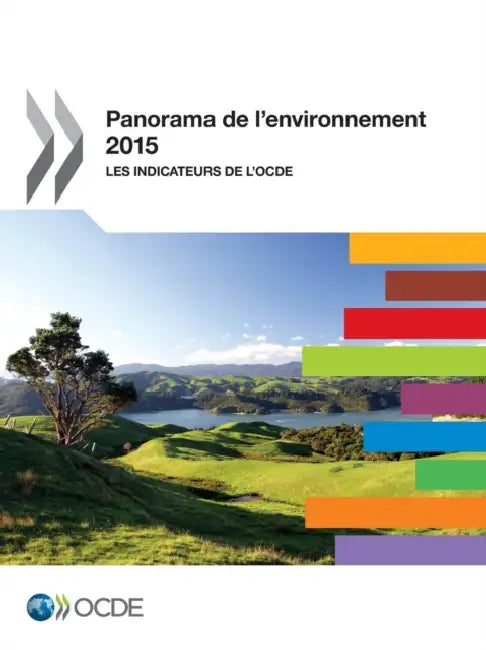 Panorama de L'Environnement 2015: Les Indicateurs de L'Ocde by Oecd
