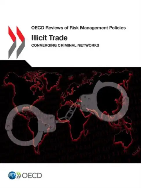 Illicit Trade: Converging Criminal Networks by OECD
