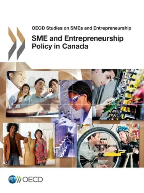 SME and Entrepreneurship Policy in Canada by Oecd