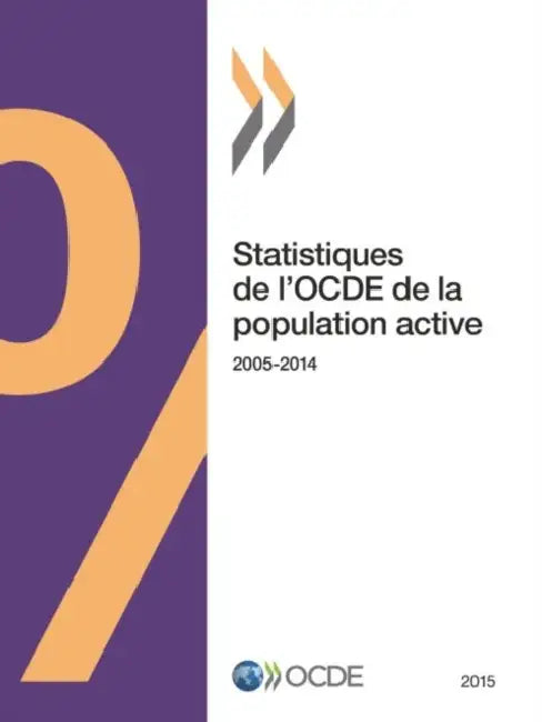 Statistiques de L'Ocde de La Population Active 2015 by OECD