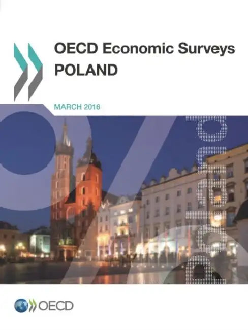 OECD Economic Surveys: Poland 2016 by OECD