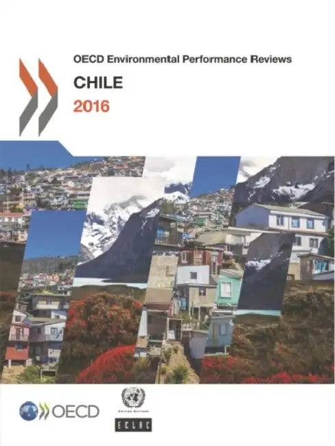 OECD Environmental Performance Reviews: Chile 2016 by Oecd