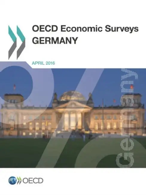 OECD Economic Surveys: Germany 2016 by OECD