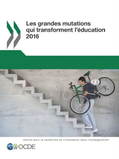 Les Grandes Mutations Qui Transforment L'Education 2016 by Oecd