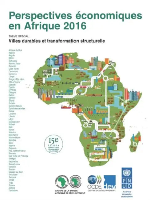 Perspectives Economiques En Afrique 2016: Villes Durables Et Transformation Structurelle by Oecd