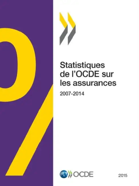 Statistiques de L'Ocde Sur Les Assurances 2015 by Oecd