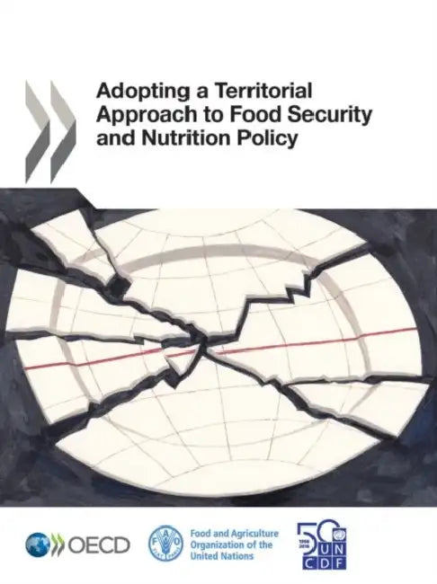 Adopting a Territorial Approach to Food Security and Nutrition Policy by Oecd
