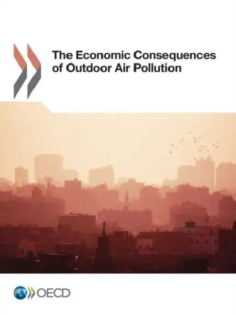 The Economic Consequences of Outdoor Air Pollution by OECD