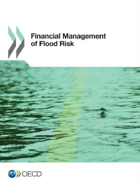 Financial Management of Flood Risk by Oecd