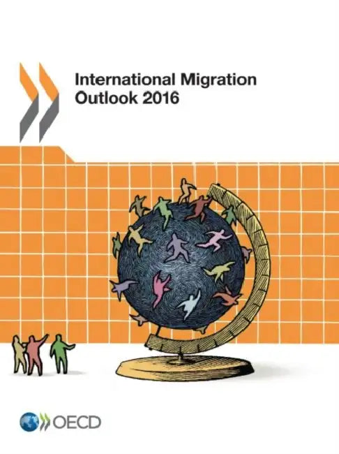 International Migration Outlook 2016 by Oecd