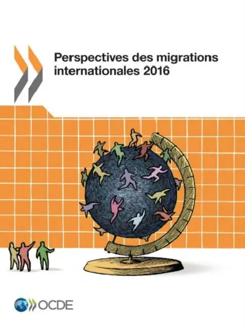 Perspectives Des Migrations Internationales 2016 by Oecd