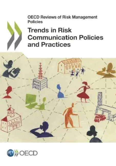 Trends in Risk Communication Policies and Practices by Oecd