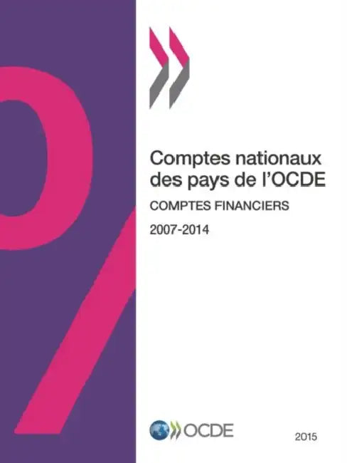 Comptes Nationaux Des Pays de L'Ocde, Comptes Financiers 2015 by Oecd