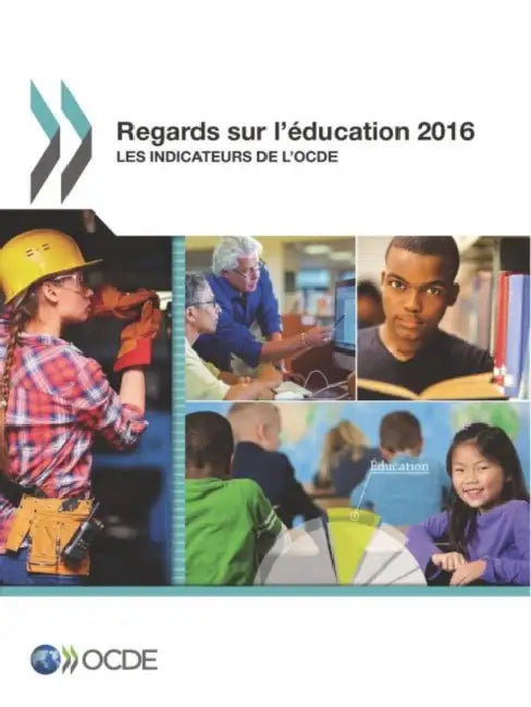 Regards Sur L'Education 2016: Les Indicateurs de L'Ocde by Oecd