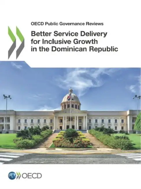 Better Service Delivery for Inclusive Growth in the Dominican Republic by Oecd