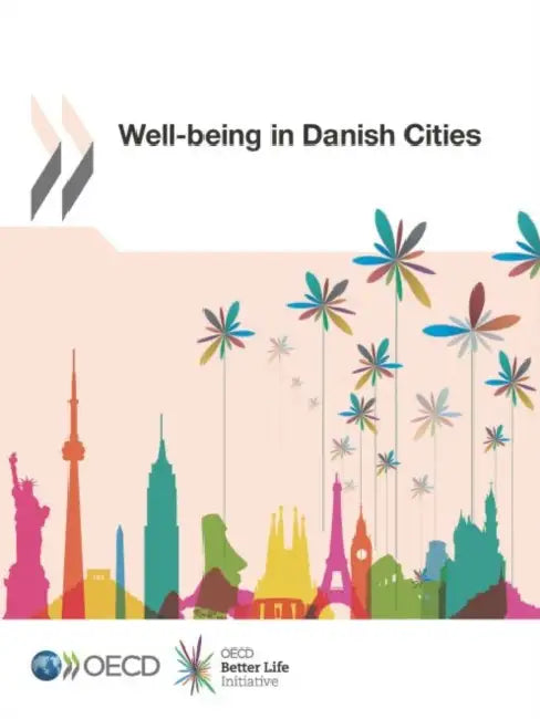 Well-Being in Danish Cities by Organization for Economic Cooperation &