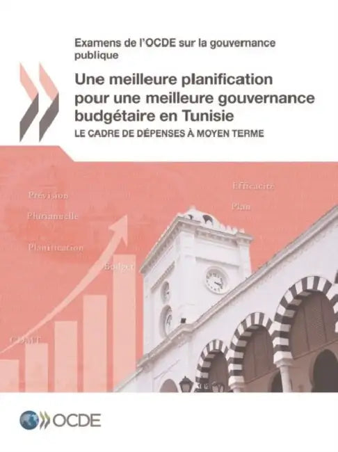 Une meilleure planification pour une meilleure gouvernance budgétaire en Tunisie by Oecd