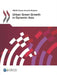 Urban Green Growth in Dynamic Asia by Organization for Economic Cooperations a