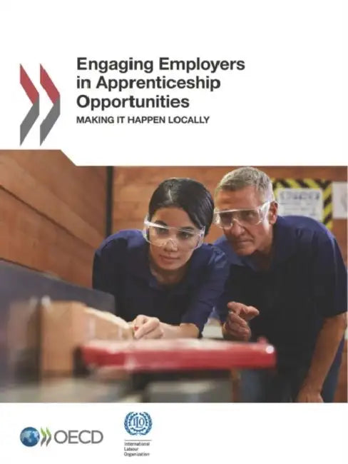 Engaging Employers in Apprenticeship Opportunities by Oecd