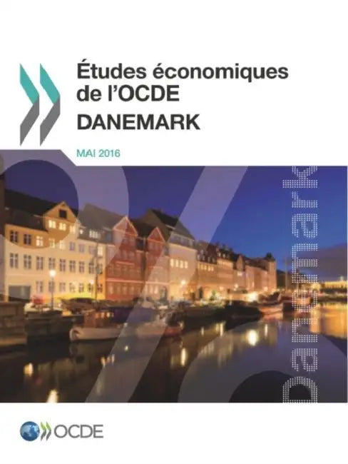 Études économiques de l'OCDE: Danemark 2016 by Oecd