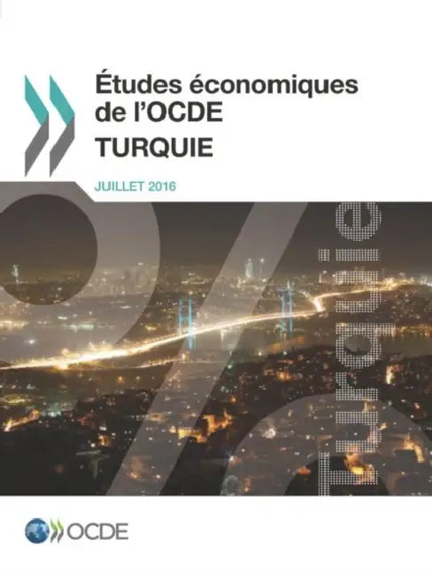 Études économiques de l'OCDE: Turquie 2016 by Oecd