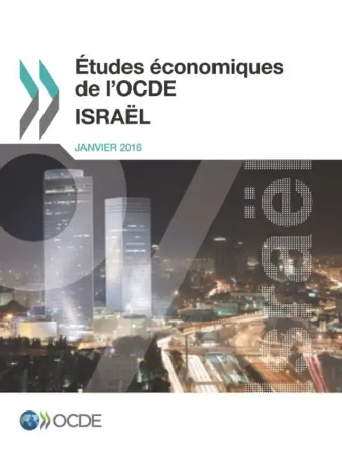 Études économiques de l'OCDE: Israël 2016 by Oecd