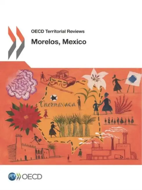 OECD Territorial Reviews: Morelos, Mexico by Oecd