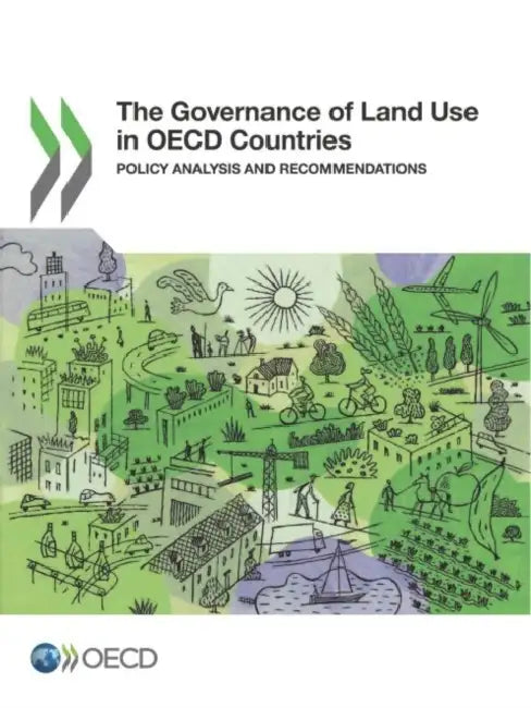 The Governance of Land Use in OECD Countries by Oecd