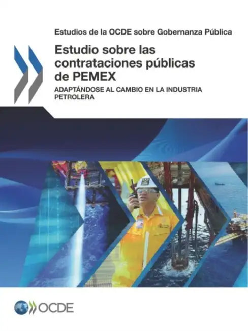 Estudio sobre las contrataciones públicas de PEMEX by Oecd