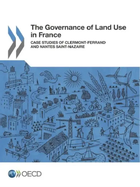 The Governance of Land Use in France by Oecd