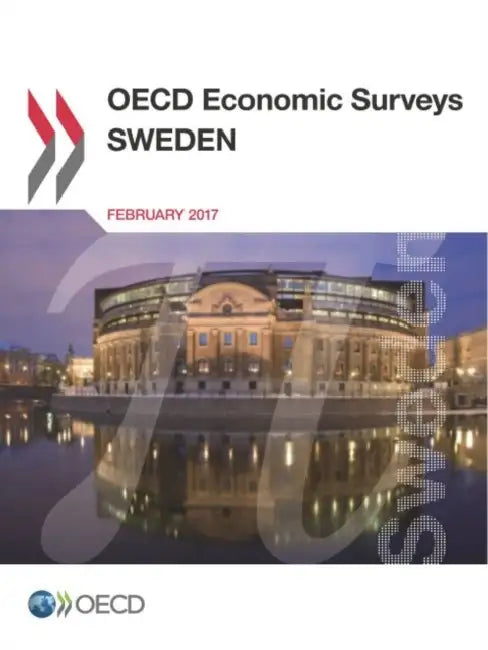 OECD Economic Surveys: Sweden 2017 by Oecd