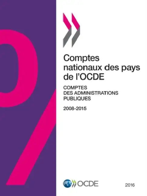 Comptes nationaux des pays de l'OCDE, Comptes des administrations publiques 2016 by Oecd