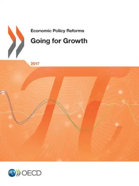 Economic Policy Reforms 2017 by Oecd
