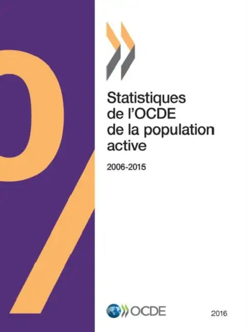 Statistiques de l'Ocde de la Population Active 2016 by Oecd