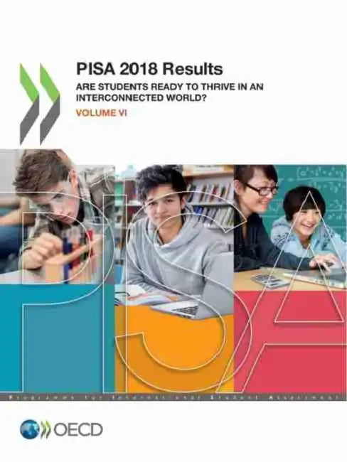 PISA 2018 Results (Volume VI) by Oecd