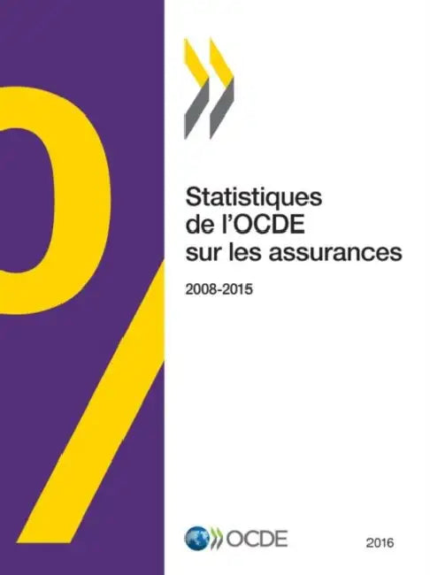 Statistiques de l'OCDE sur les assurances 2016 by Oecd