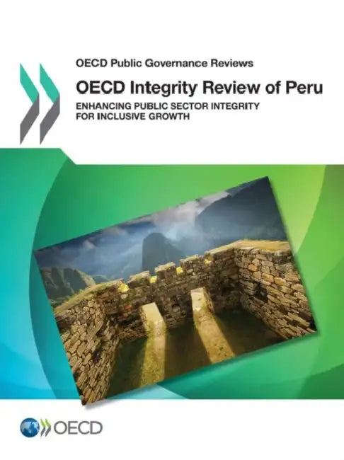 OECD Integrity Review of Peru by Oecd