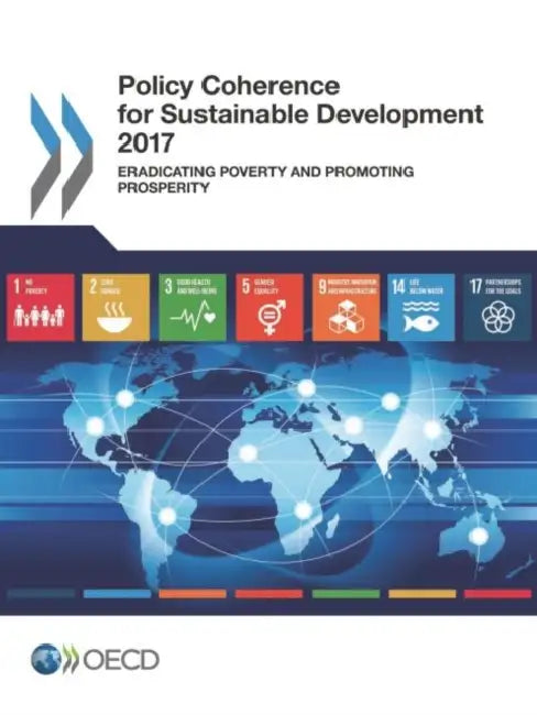 Policy Coherence for Sustainable Development 2017 by Oecd