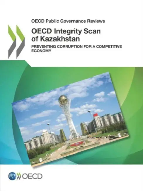 OECD Integrity Scan of Kazakhstan by Oecd