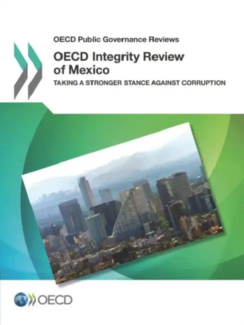 OECD Integrity Review of Mexico by Oecd